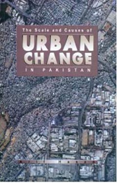 The Scale and Causes of Urban Change in Pakistan